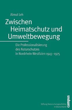 Zwischen Heimatschutz und Umweltbewegung von Leh,  Almut