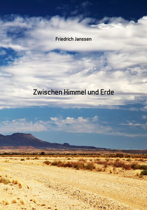 Zwischen Himmel und Erde von Janssen,  Friedrich