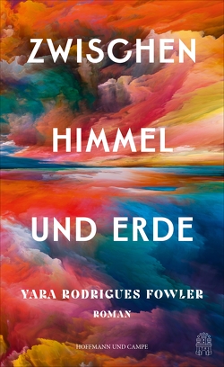 Zwischen Himmel und Erde von Fowler,  Yara Rodrigues, Meinel,  Maria