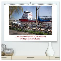 Zwischen Hochdonn & Brunsbüttel: Pötte gucken am Kanal (hochwertiger Premium Wandkalender 2024 DIN A2 quer), Kunstdruck in Hochglanz von Ola Feix,  Eva