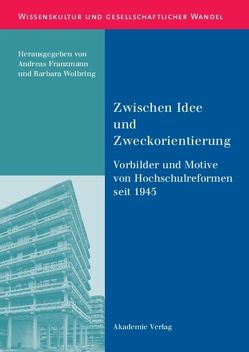 Zwischen Idee und Zweckorientierung von Franzmann,  Andreas, Wolbring,  Barbara