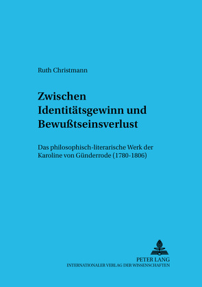 Zwischen Identitätsgewinn und Bewußtseinsverlust von Christmann,  Ruth