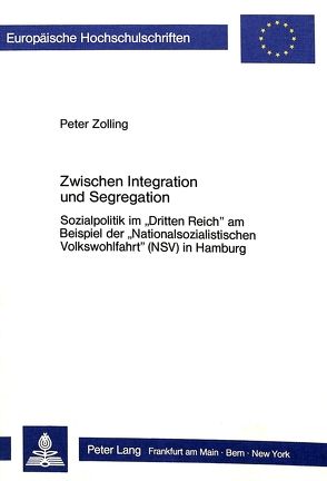 Zwischen Integration und Segregation von Zolling,  Peter