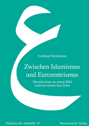 Zwischen Islamismus und Eurozentrismus von Strohmaier,  Gotthard