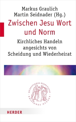 Zwischen Jesu Wort und Norm von Graulich,  Markus, Seidnader,  Martin