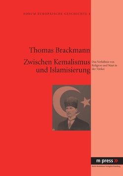 Zwischen Kemalismus und Islamisierung von Brackmann,  Thomas