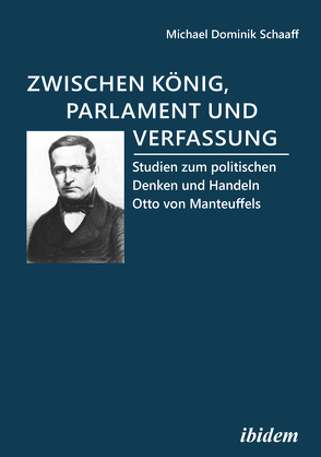 Zwischen König, Parlament und Verfassung von Schaaff,  Michael Dominik