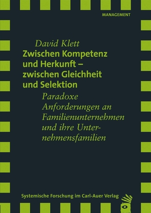Zwischen Kompetenz und Herkunft – zwischen Gleichheit und Selektion von Baecker,  Dirk, Klett,  David
