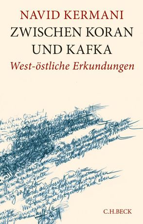 Zwischen Koran und Kafka von Kermani,  Navid