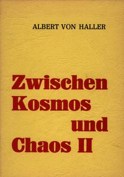 Zwischen Kosmos und Chaos von Haller,  Albert von
