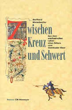 Zwischen Kreuz und Schwert von Humburg,  Norbert, Winkelmüller,  Wolfhard