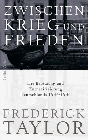 Zwischen Krieg und Frieden von Schmidt,  Klaus-Dieter, Taylor,  Frederick