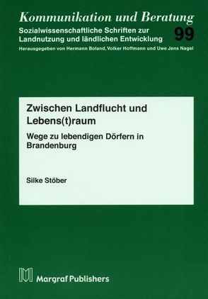 Zwischen Landflucht und Lebens(t)raum von Stöber,  Silke