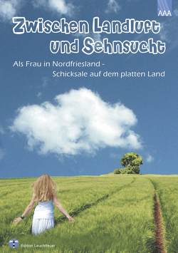 Zwischen Landluft und Sehnsucht von Albertsen,  Ingemarie, Andresen,  Gisela, Davids,  Anja, Ernst,  Ursula, Friedrichsen,  Christina, Fühlau,  Astrid, Güttler,  Bärbel, Hainke,  Lydia, Hansen,  Claudia, Hasenclever,  Lia, Hetzel,  Tatjana, Hinrichs,  Inge, Hoyer,  Marina, Jensen,  Christa, Jolliet,  Alice, Just,  Katja, Konitzki,  Ursula, Körbs,  Ulrike, Körwer,  Anita, Manowski,  Yoli von, Paasch,  Herline, Pauls,  Birgit, Reimann,  Kathrin, Rickertsen,  Gun-Britt, Saxen,  Sigrid, Schefold,  Sigrid Nolte, Schütt,  Gabriela, Simons,  Andrea, Stoldt,  Silvia, Weiland,  Sandra, Wiedenmann,  Gertrud, Wolf,  Birgit