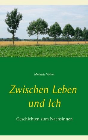 Zwischen Leben und Ich von Völker,  Melanie