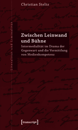 Zwischen Leinwand und Bühne von Steltz,  Christian