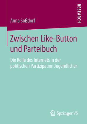 Zwischen Like-Button und Parteibuch von Soßdorf,  Anna