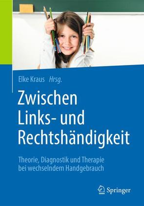 Zwischen Links- und Rechtshändigkeit von Kraus,  Elke