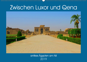 Zwischen Luxor und Qena – antikes Ägypten am Nil (Wandkalender 2019 DIN A2 quer) von Eberschulz,  Lars