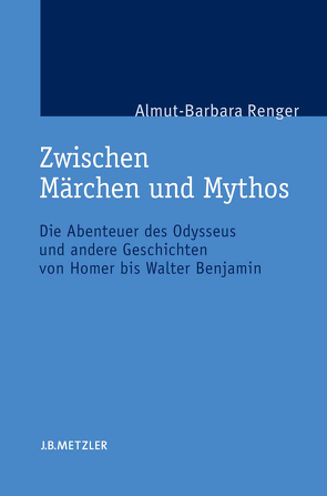 Zwischen Märchen und Mythos von Renger,  Almut-Barbara
