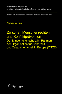 Zwischen Menschenrechten und Konfliktprävention – Der Minderheitenschutz im Rahmen der Organisation für Sicherheit und Zusammenarbeit in Europa (OSZE) von Höhn,  Christiane
