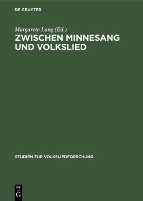 Zwischen Minnesang und Volkslied von Lang,  Margarete, Müller-Blattau,  Joseph v.