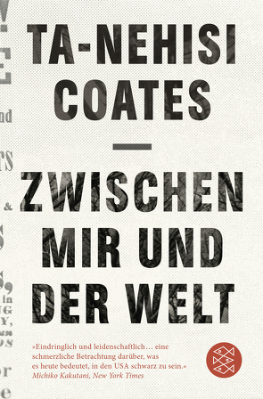 Zwischen mir und der Welt von Coates,  Ta-Nehisi