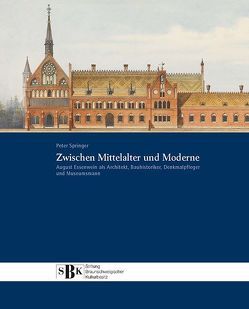 Zwischen Mittelalter und Moderne (ESSENWEIN – 978-3-9245503-01-2) von Springer,  Prof. Dr. Peter, Stiftung Braunschweigischer Kulturbesitz