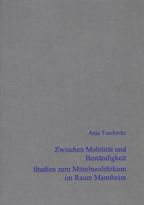 Zwischen Mobilität und Beständigkeit von Tuschwitz,  Anja