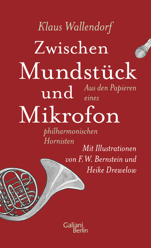 Zwischen Mundstück und Mikrofon von Wallendorf,  Klaus