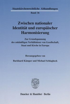 Zwischen nationaler Identität und europäischer Harmonisierung. von Kämper,  Burkhard, Schlagheck,  Michael