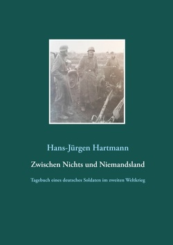 Zwischen Nichts und Niemandsland von Hartmann,  Hans-Jürgen, Hartmann,  Joachim