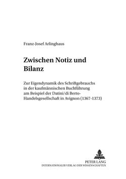 Zwischen Notiz und Bilanz von Arlinghaus,  Franz-Josef