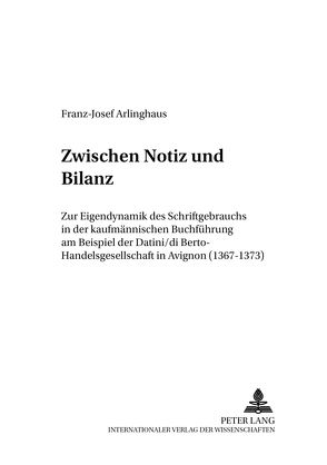 Zwischen Notiz und Bilanz von Arlinghaus,  Franz-Josef