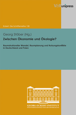 Zwischen Ökonomie und Ökologie? von Lässig,  Simone, Stöber,  Georg