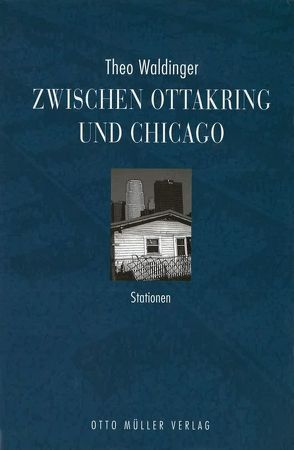 Zwischen Ottakring und Chicago von Gauss,  Karl M, Waldinger,  Theo