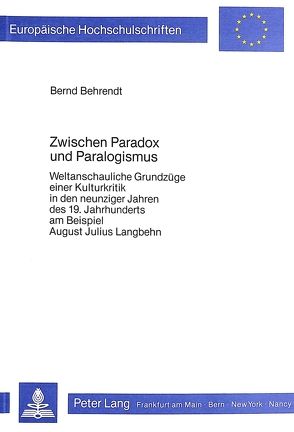 Zwischen Paradox und Paralogismus von Behrendt,  Bernd