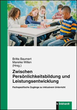 Zwischen Persönlichkeitsbildung und Leistungsentwicklung von Baumert,  Britta, Willen,  Mareike