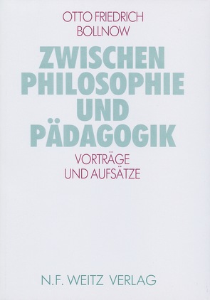 Zwischen Philosophie und Pädagogik von Bollnow,  Otto F