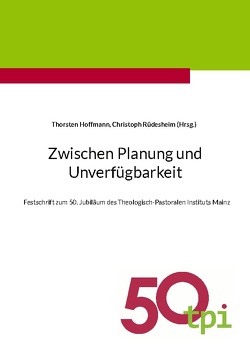 Zwischen Planung und Unverfügbarkeit von Hoffmann,  Thorsten, Rüdesheim,  Christoph