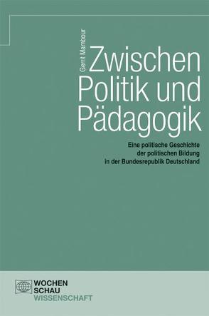 Zwischen Politik und Pädagogik von Mambour,  Gerrit