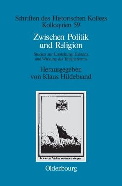 Zwischen Politik und Religion von Hildebrand,  Klaus
