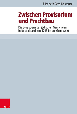 Zwischen Provisorium und Prachtbau von Brenner,  Michael, Rees-Dessauer,  Elisabeth, Rohrbacher,  Stefan