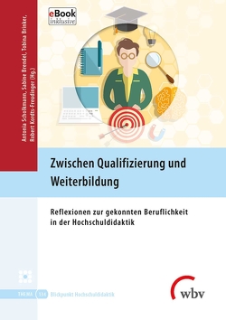 Zwischen Qualifizierung und Weiterbildung von Brendel,  Sabine, Brinker,  Tobina, Kordts,  Robert, Scholkmann,  Antonia