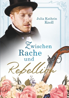 Zwischen Rache und Rebellion von Knoll,  Julia Kathrin