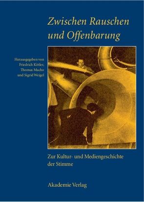 Zwischen Rauschen und Offenbarung von Kittler,  Friedrich, Macho,  Thomas