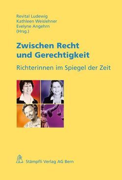 Zwischen Recht und Gerechtigkeit von Angehrn,  Evelyne, Ludewig,  Revital, Weislehner,  Kathleen