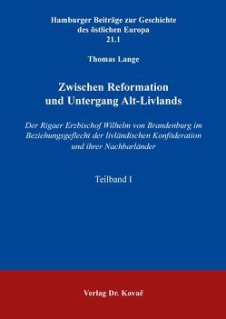 Zwischen Reformation und Untergang Alt-Livlands von Lange,  Thomas