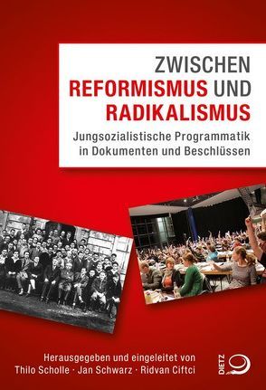 Zwischen Reformismus und Radikalismus von Ciftci,  Ridvan, Scholle,  Thilo, Schwarz,  Jan
