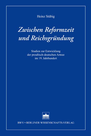 Zwischen Reformzeit und Reichsgründung von Stübig,  Heinz
